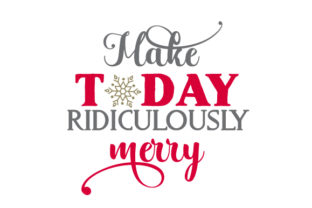 Make Today Ridiculously Merry: A Festive Craft Asset